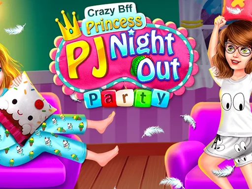 Crazy BFF Princess PJ Night Out Party