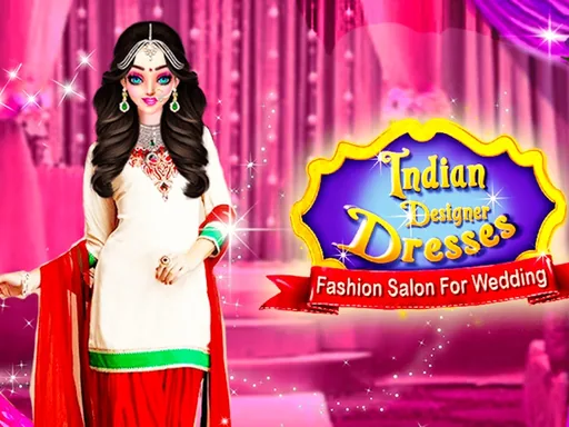 Indian Designer Dresses Fashion Salon for Wedding