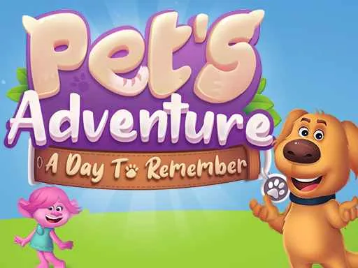 Pet's Adventure: A Day to Remember